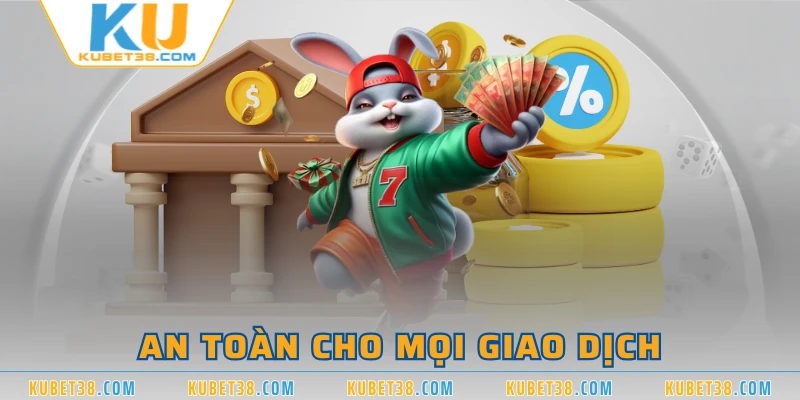 An toàn cho mọi giao dịch